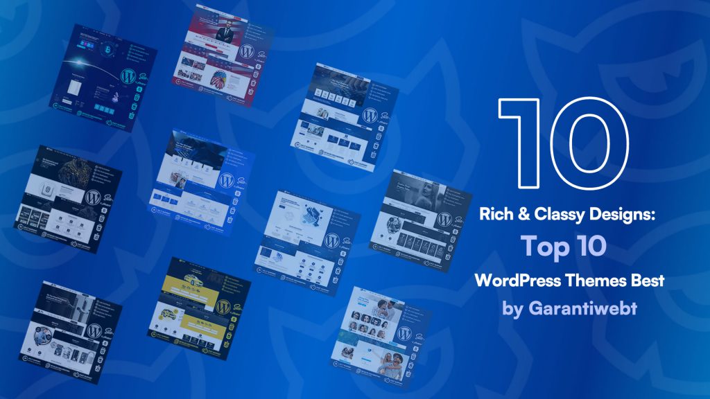 Rich and Classy Designs: Top 10 WordPress Themes Best by Garantiwebt